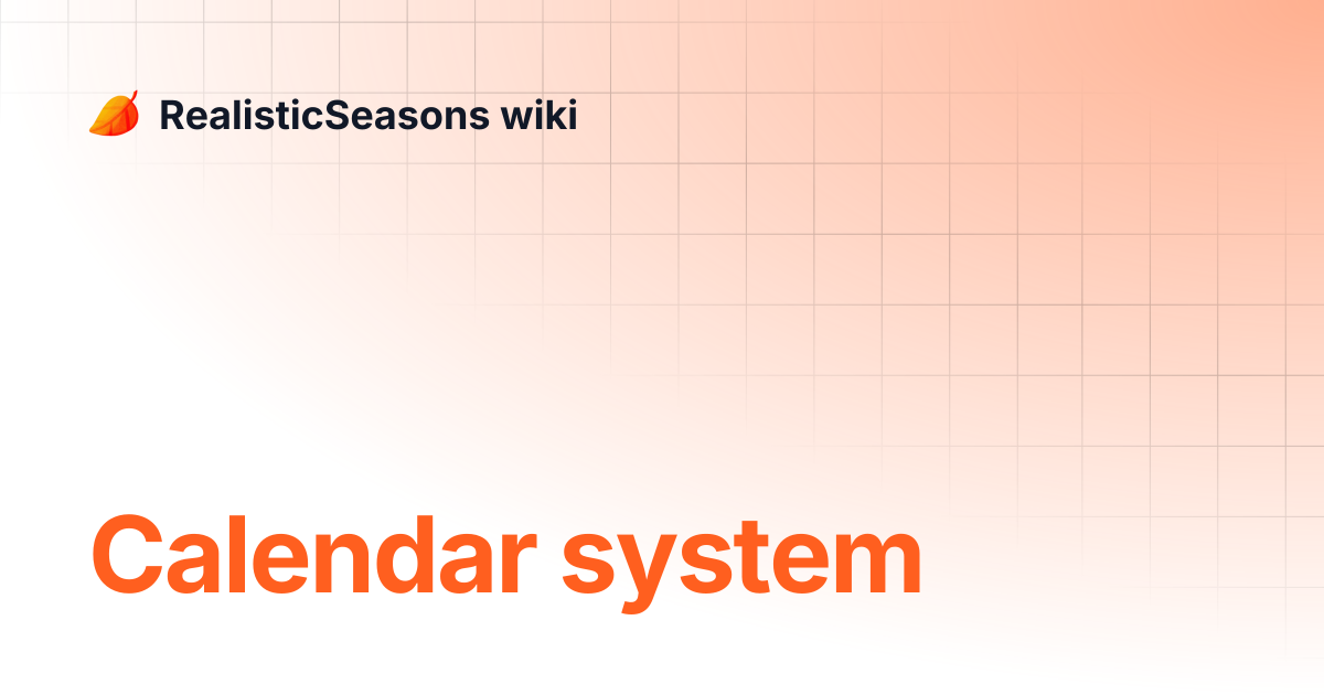 Calendar system | RealisticSeasons wiki
